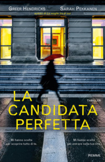 La candidata perfetta - Greer Hendricks - Sarah Pekkanen