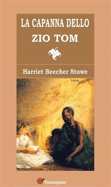 La capanna dello zio Tom - Harriet Beecher Stowe