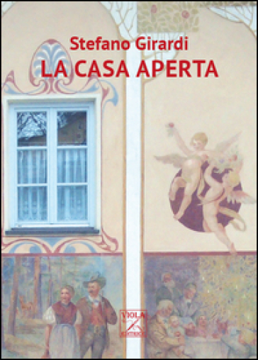 La casa aperta - Stefano Girardi