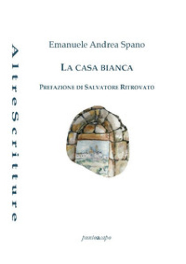 La casa bianca - Emanuele Andrea Spano