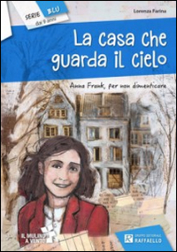 La casa che guarda il cielo - Lorenza Farina