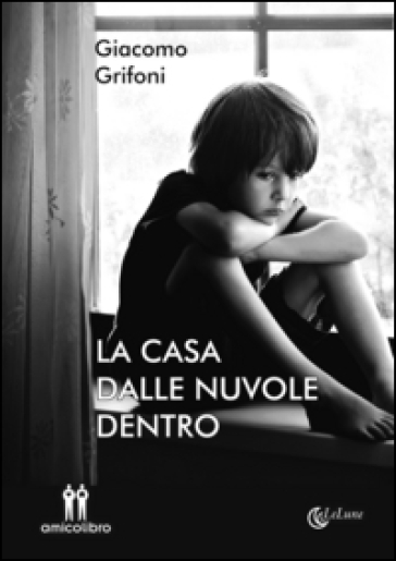 La casa dalle nuvole dentro - Giacomo Grifoni