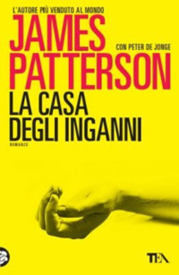 La casa degli inganni - James Patterson - Peter de Jonge