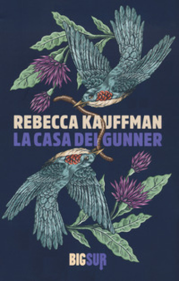 La casa dei Gunner - Rebecca Kauffman