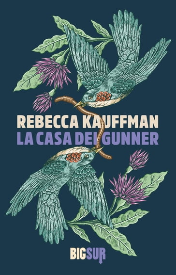 La casa dei Gunner - Rebecca Kauffman