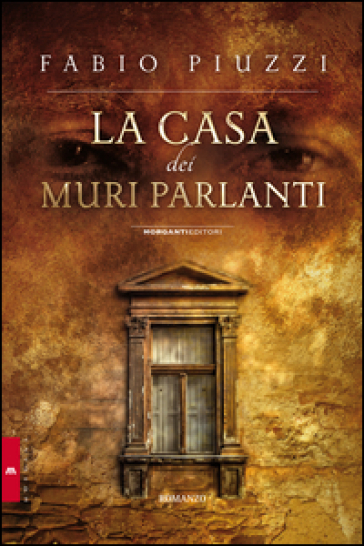 La casa dei muri parlanti - Fabio Piuzzi