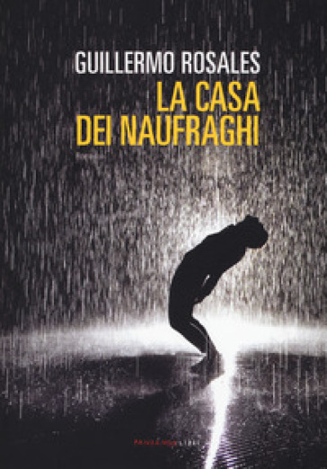 La casa dei naufraghi - Guillermo Rosales