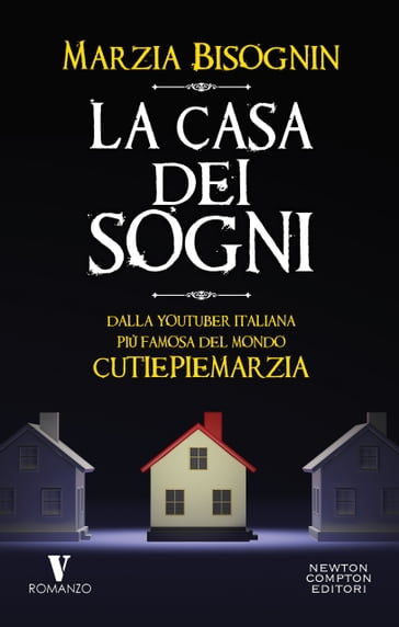 La casa dei sogni - Marzia Cutiepie Bisognin