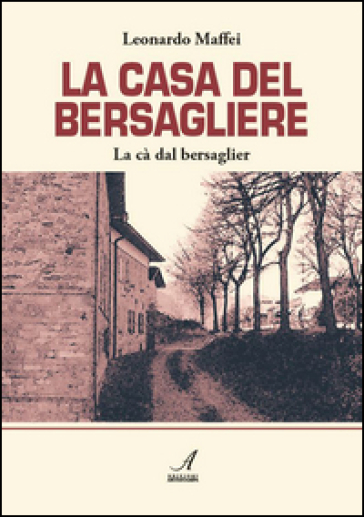 La casa del bersagliere - Leonardo Maffei