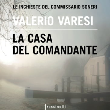 La casa del comandante - Valerio Varesi