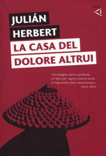 La casa del dolore altrui - Julian Herbert