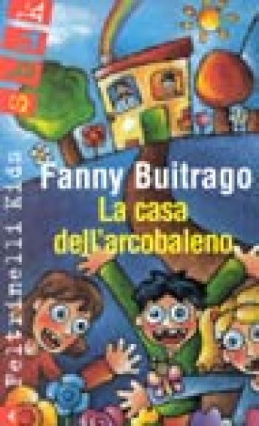 La casa dell'arcobaleno - Fanny Buitrago