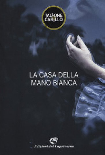La casa della mano bianca - Massimo Tallone - Biagio Fabrizio Carillo