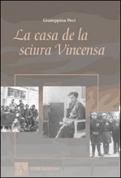 La casa della sicura Vincensa