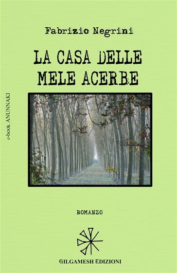 La casa delle mele acerbe - Fabrizio Negrini