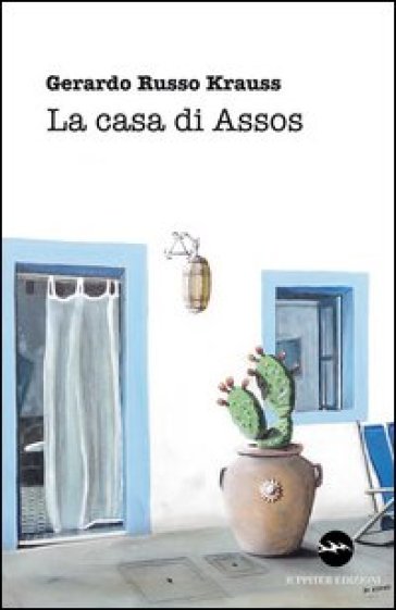 La casa di Assos - Gerardo Russo Krauss