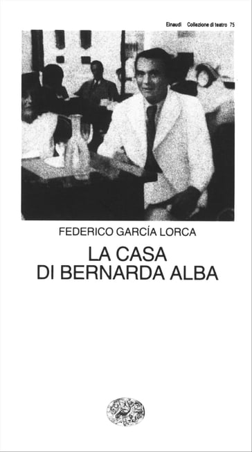 La casa di Bernarda Alba - Federico Garcia Lorca