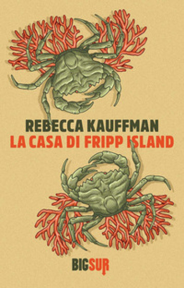 La casa di Fripp Island - Rebecca Kauffman