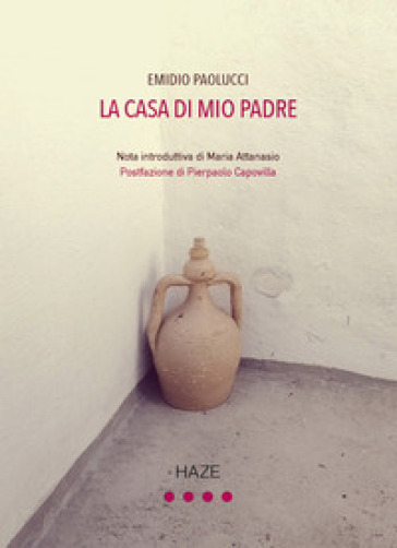 La casa di mio padre - Emidio Paolucci