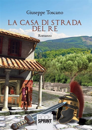 La casa di strada del Re - Giuseppe Toscano