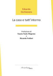 La casa e tutt intorno