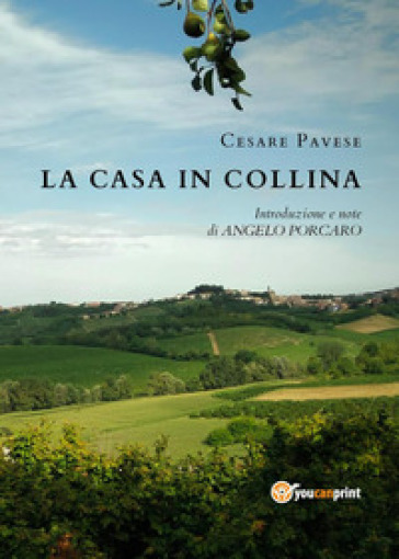 La casa in collina - Cesare Pavese