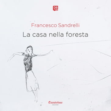 La casa nella foresta - Francesco Sandrelli