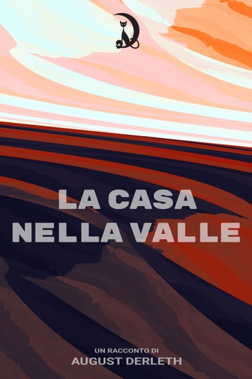 La casa nella valle - August Derleth