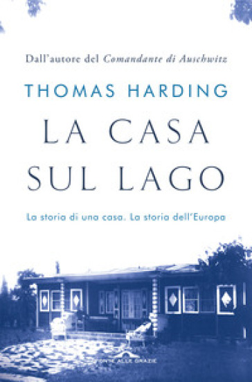 La casa sul lago - Thomas Harding