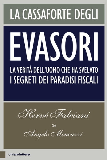 La cassaforte degli evasori - Angelo Mincuzzi - Hervé Falciani