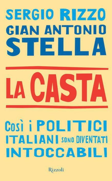 La casta - Gian Antonio Stella - Sergio Rizzo