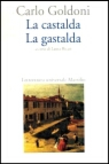 La castalda-La gastalda - Carlo Goldoni