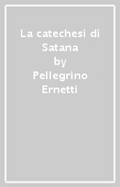 La catechesi di Satana