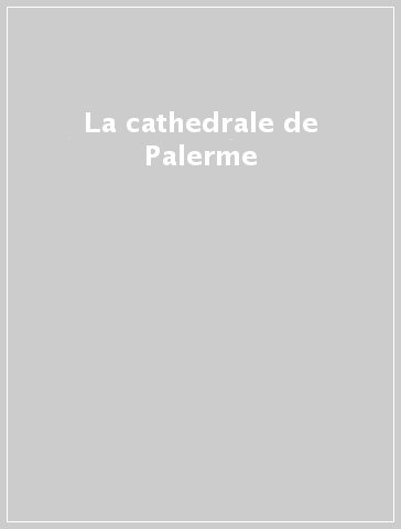 La cathedrale de Palerme