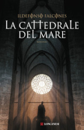 La cattedrale del mare - Ildefonso Falcones