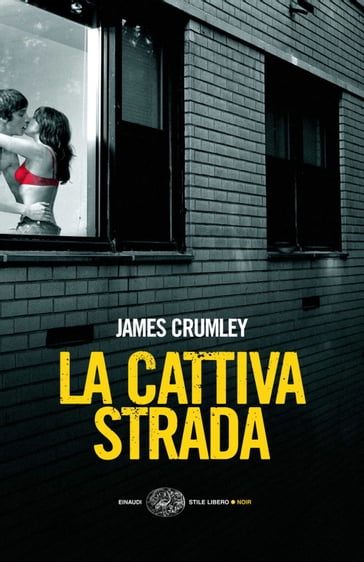 La cattiva strada - James Crumley