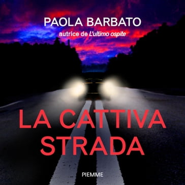 La cattiva strada - Paola Barbato