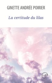 La certitude du lilas