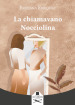 La chiamavano Nocciolina