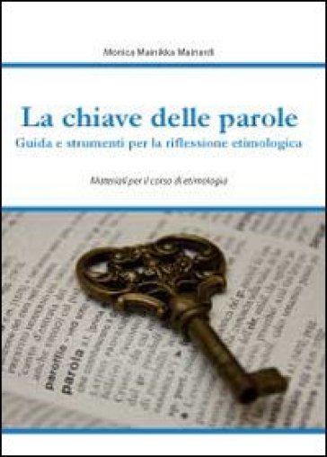 La chiave delle parole - Monica M. Mainardi