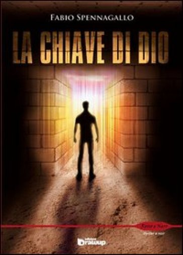 La chiave di Dio - Fabio Spennagallo