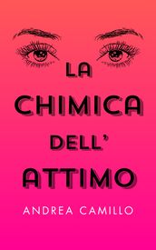 La chimica dell attimo