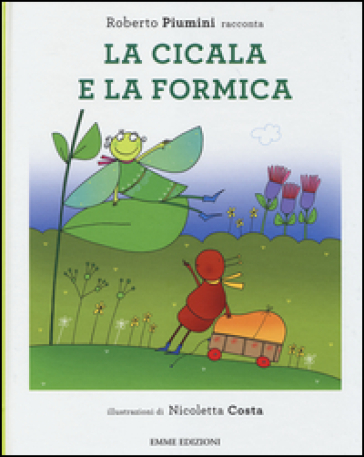 La cicala e la formica - Roberto Piumini