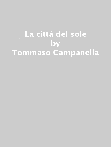 La città del sole - Tommaso Campanella