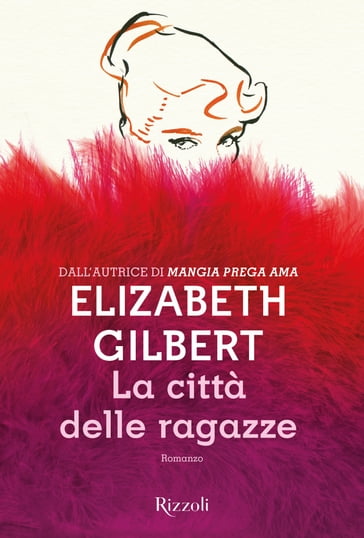 La città delle ragazze - Elizabeth Gilbert