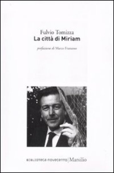 La città di Miriam - Fulvio Tomizza