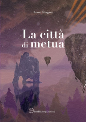 La città di metua - Bruno Siragusa