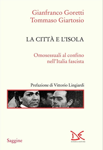 La città e l'isola - Gianfranco Goretti - Tommaso Giartosio - Vittorio Lingiardi