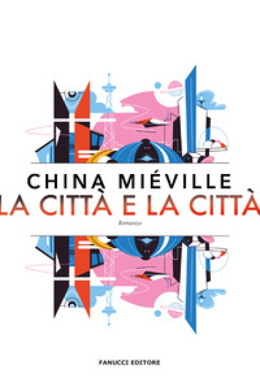 La città e la città - China Miéville