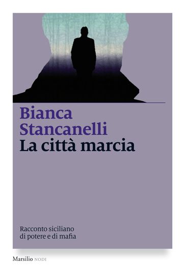 La città marcia - Bianca Stancanelli